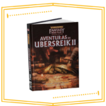 Warhammer Aventuras en Ubersreik II