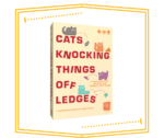 Cats Knocking Things Off Ledges