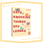 Cats Knocking Things Off Ledges